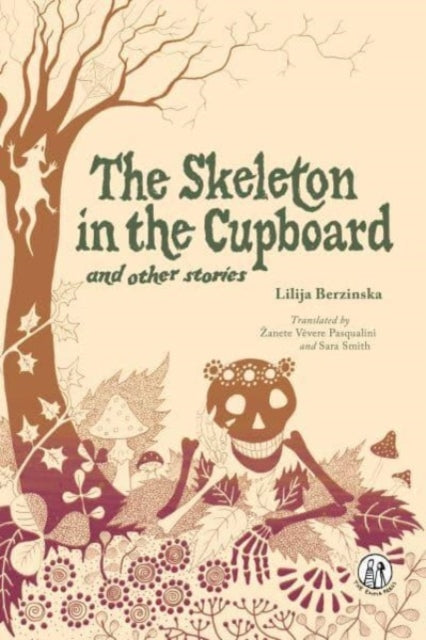 Lilija Berzinska - Skeleton in the Cupboard : and other stories - New
