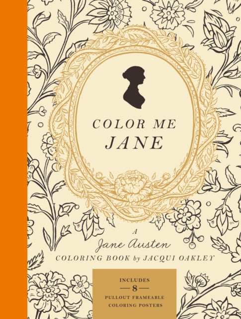 Jacqui Oakley - Color Me Jane : A Jane Austen Adult Coloring Book - Pa