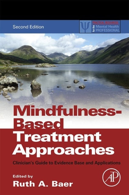 Mindfulness-Based Treatment Approaches : Clinician's Guide to Evid