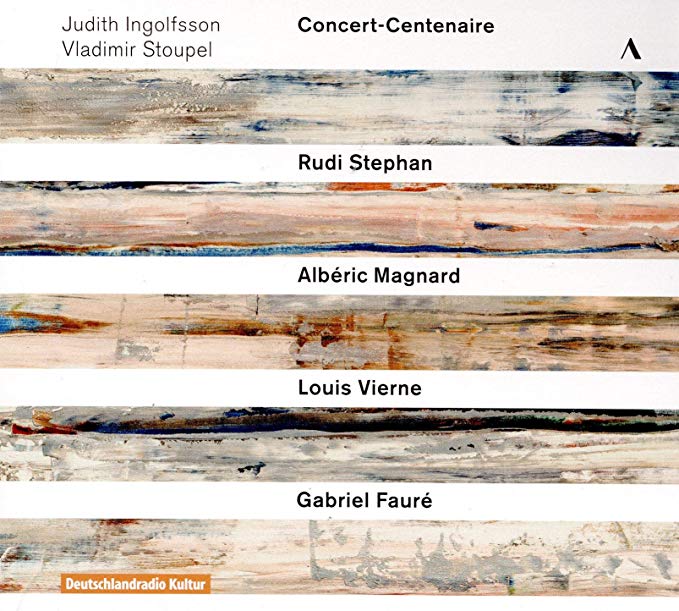 Rudi Stephan - Judith Ingolfsson/Vladimir Stoupel: Concert-Centenaire -