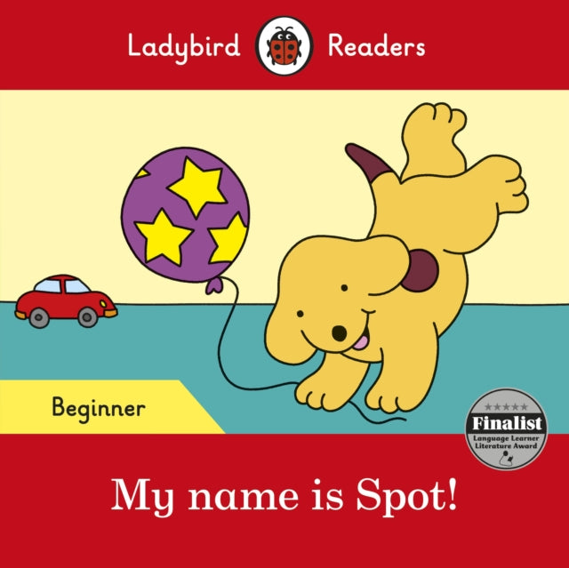 Ladybird - Readers Beginner Level - Spot - My name is Spot! (ELT Grade
