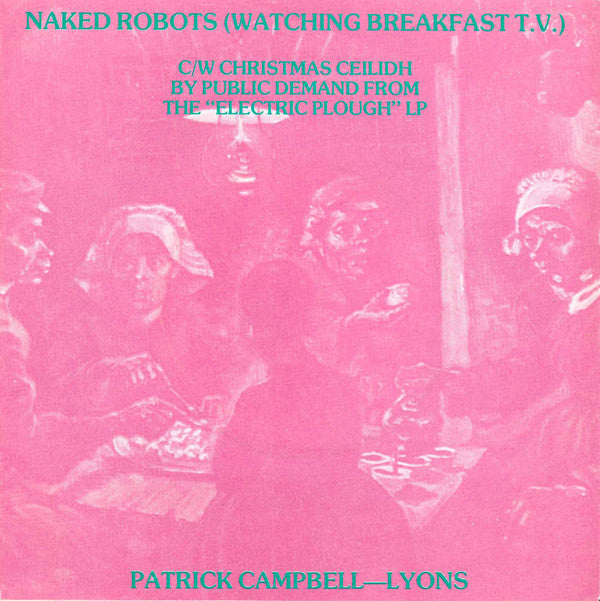 Patrick Campbell-Lyo - Naked Robots (Watching Breakfast T.V.) - Used Vi