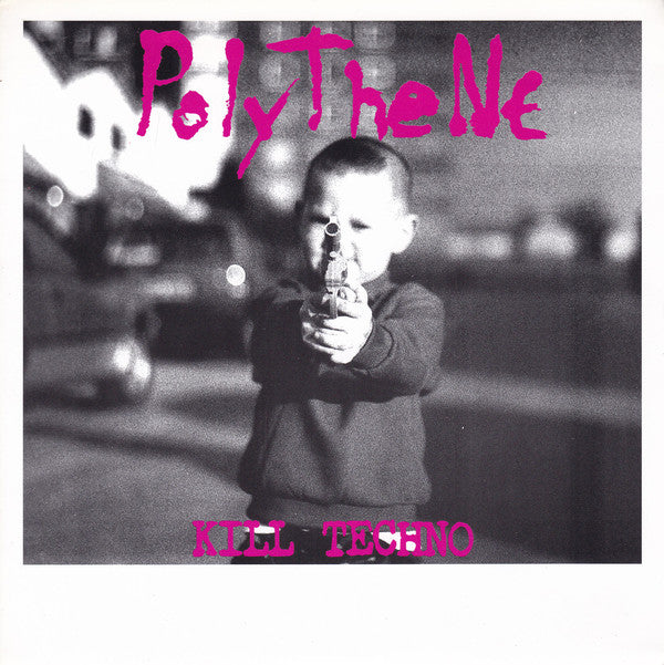 Polythene - Kill Techno - Used Vinyl Record 7"