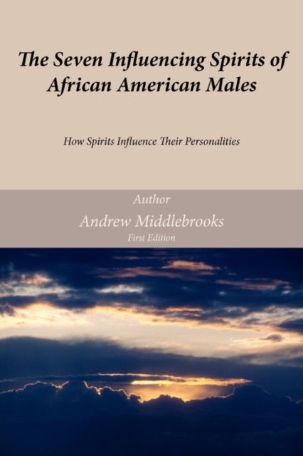 Middlebrooks - Seven Influencing Spirits of African American Males Ho