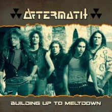Aftermath - Building Up To A Meltdown CD RELEASE DATE 04/08/23 (THIS CA