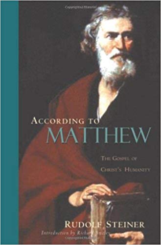 Rudolf Steiner - According to Matthew : The Gospel of Christ's Hum