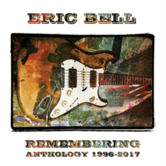 ERIC BELL - REMEMBERING - ANTHOLOGY 1996-2017 5CD CLAMSHELL BOX - 5CD
