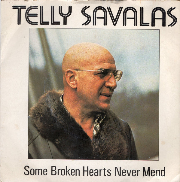 Telly Savalas - Some Broken Hearts Never Mend - Used Vinyl Record 7"