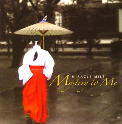 Miracle Mile - Mystery To Me - CD