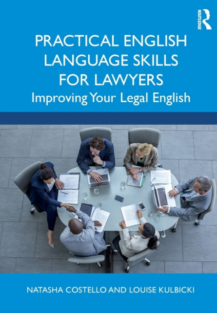 Louise Kulbicki - Practical English Language Skills for Lawyers : Impr