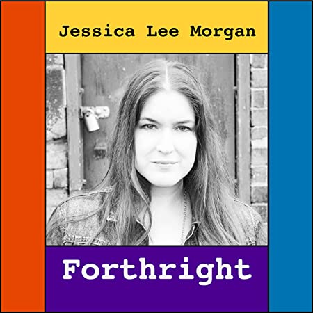 JESSICA LEE MORGAN - FORTHRIGHT - cd