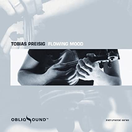 PREISIG TOBIAS - FLOWING MOOD - CD