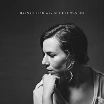 Hannah Read - Way Out I'll Wander - Vinyl Record