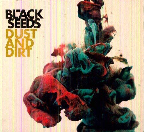 Black Seeds - Dust and Dirt - CD
