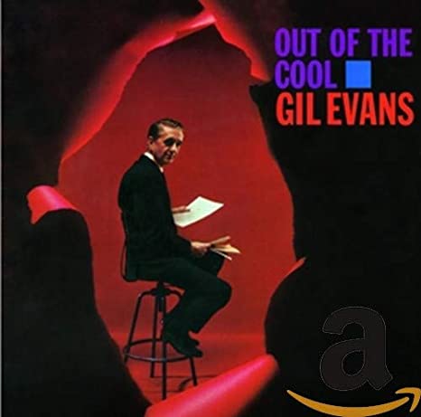 Gil Evans And His Or - Out Of The Cool - CD