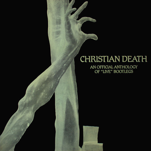 Christian Death - An Official Anthology Of "Live" Bootlegs - Used Vinyl