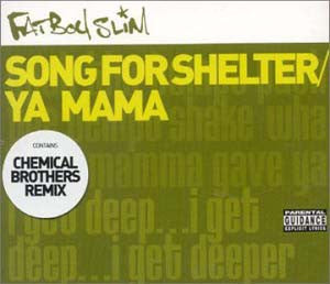 Fatboy Slim - Song For Shelter / Ya Mama - Used CD