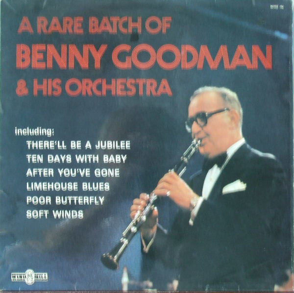 Benny Goodman And Hi - A Rare Batch Of Benny Goodman & His Orchestra