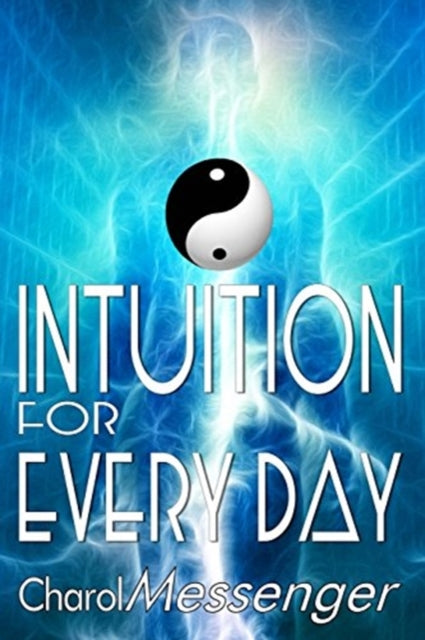 Messenger - Intuition for Every Day Enhancing Intuition Master Workbo
