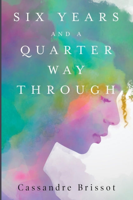 Brissot - Six Years and A Quarter Way Through - New paperback or softb