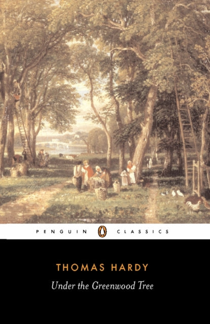 Thomas Hardy - Under the Greenwood Tree - Paperback