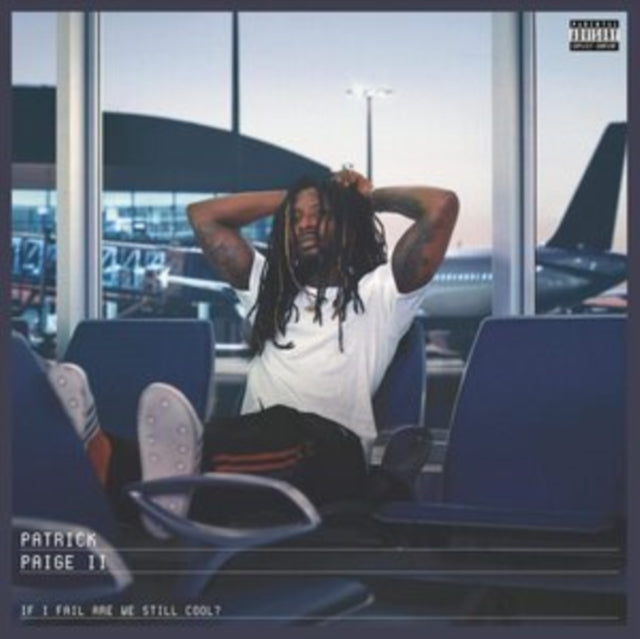 PATRICK PAIGE II - IF I FAIL ARE WE STILL COOL? - CD