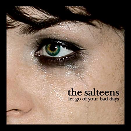 Salteens - Let Go Of Your Bad Days - CD