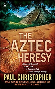 Paul Christopher - Aztec Heresy 4 - New Paperback