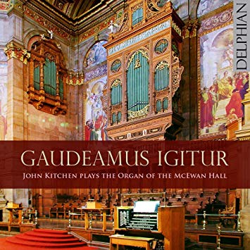Cecilia McDowall - Gaudeamus Igitur: John Kitchen Plays the Organ of the