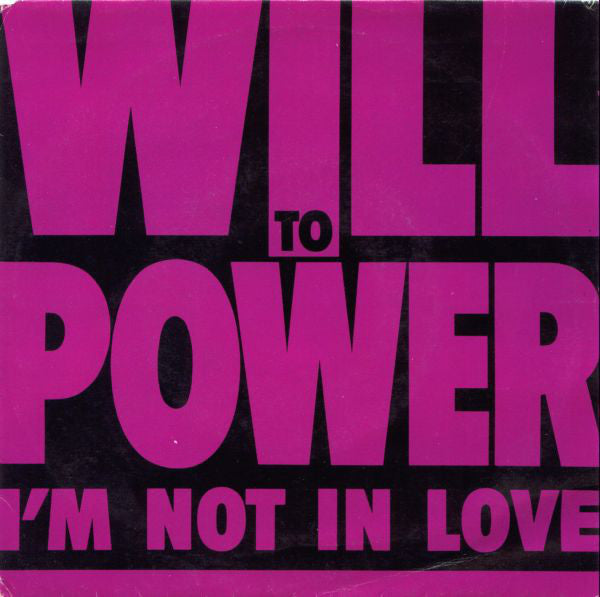 Will To Power - I'm Not In Love - Used Vinyl Record 7"