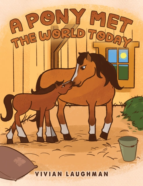 Vivian Laughman - A Pony Met the World Today - Paperback