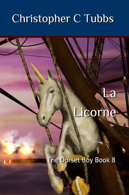 ubbs - la Licorne The Dorset Boy book 8 - New paperback or softback