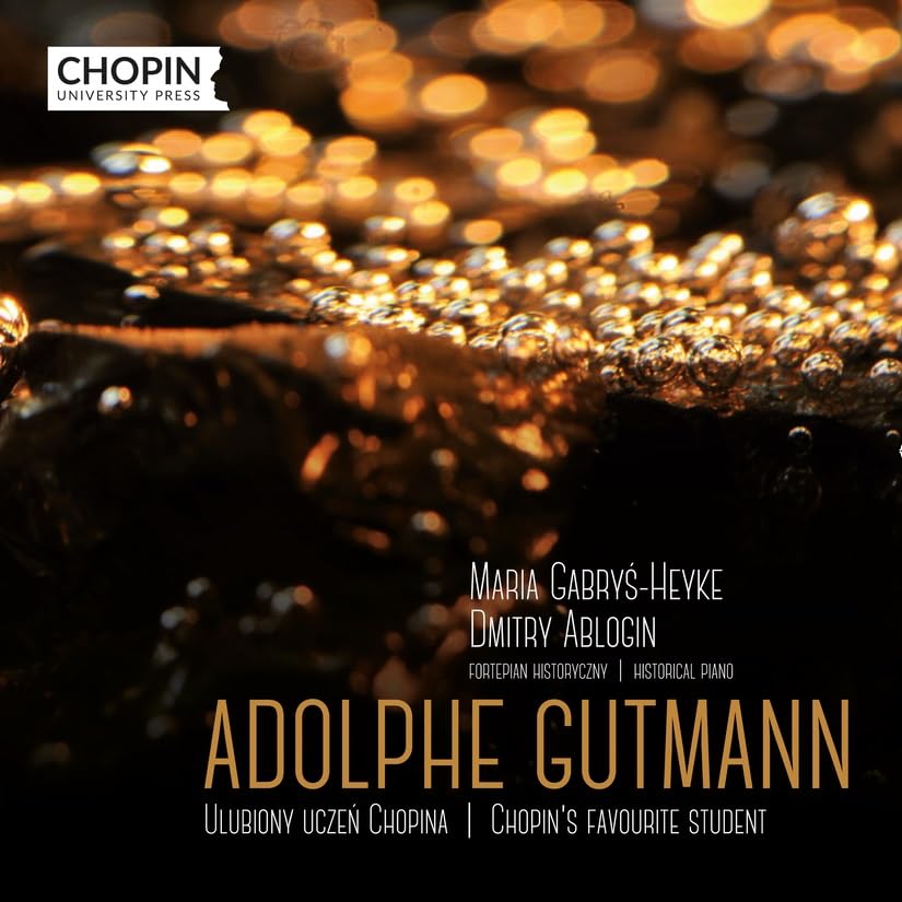 Maria Gabrys-Heyke - Adolphe Gutmann - Chopin's Favourite Student - CD