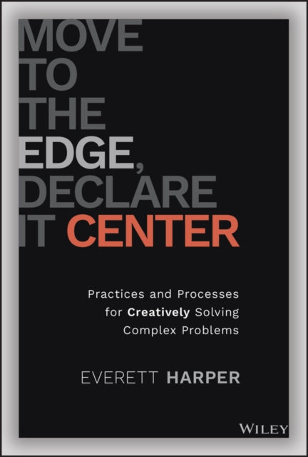 E Harper - Move to the Edge, Declare it Center - Hardback