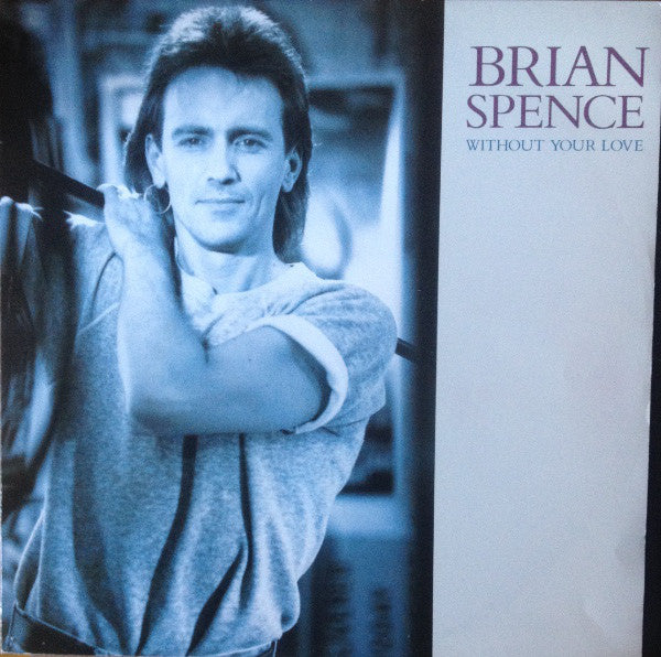 Brian Spence - Without Your Love - Used Vinyl Record 12"