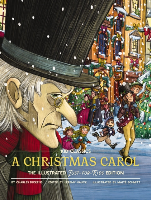 Charles Dickens - A Christmas Carol - Kid Classics : The Illustrated J