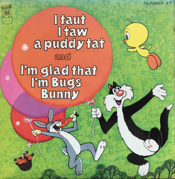 Tweetie Pie - I Taut I Taw A Puddy Tat / I'm Glad That I'm - Used Vin