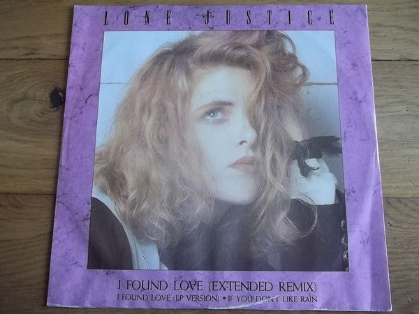 Lone Justice - I Found Love (Extended Remix) - Used Vinyl Record 12"