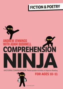 Adam Bushnell - Comprehension Ninja for Ages 10-11: Fiction & Poetry :