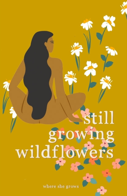 Grows - Still Growing Wildflowers - New paperback or softback