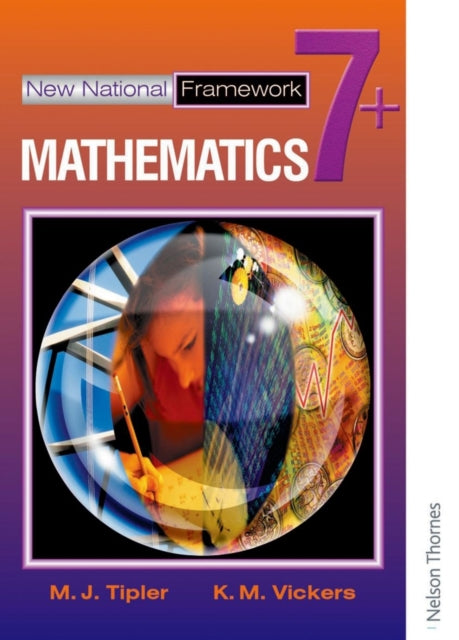 K M Vickers - New National Framework Mathematics 7+ Pupil's Book -