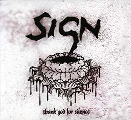 Sign - Thank God For Silence - CD