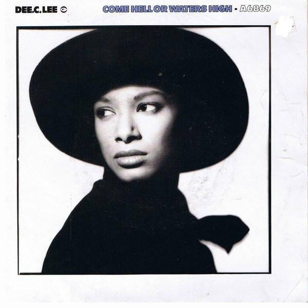 Dee C. Lee - Come Hell Or Waters High - Used Vinyl Record 7"