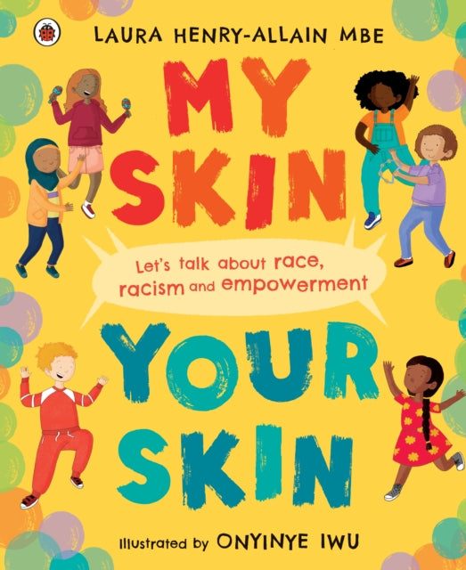 Laura MBE Henry-Alla - My Skin, Your Skin : Let's talk about race,