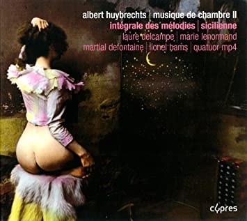 Albert Huybrechts - Musique De Chambre II | Integrale Des Melodies | Sic