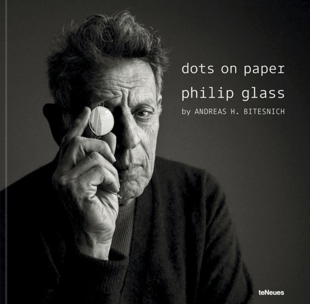 Andreas H. Bitesnich - dots on paper : Philip Glass by - Hardback