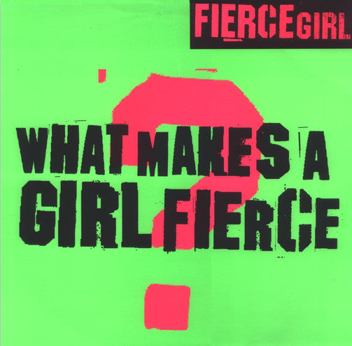 Fierce Girl - What Makes A Girl Fierce? - Used Vinyl Record 12"