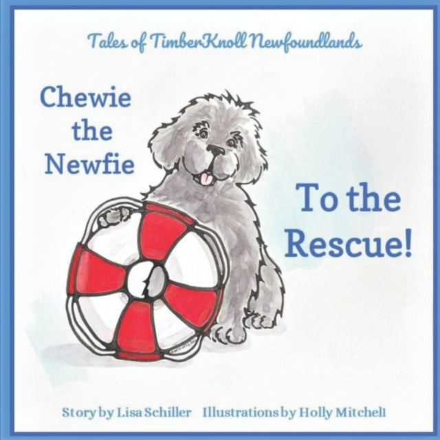 Mitchell - Chewie the Newfie to the Rescue - New paperback or softback