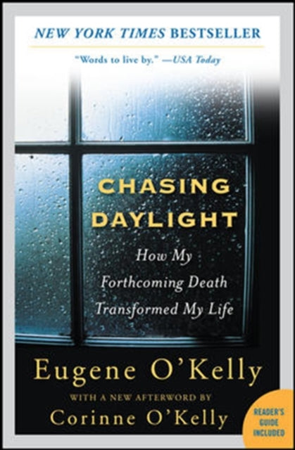 Gene O'Kelly - Chasing Daylight: How My Forthcoming Death Transfor