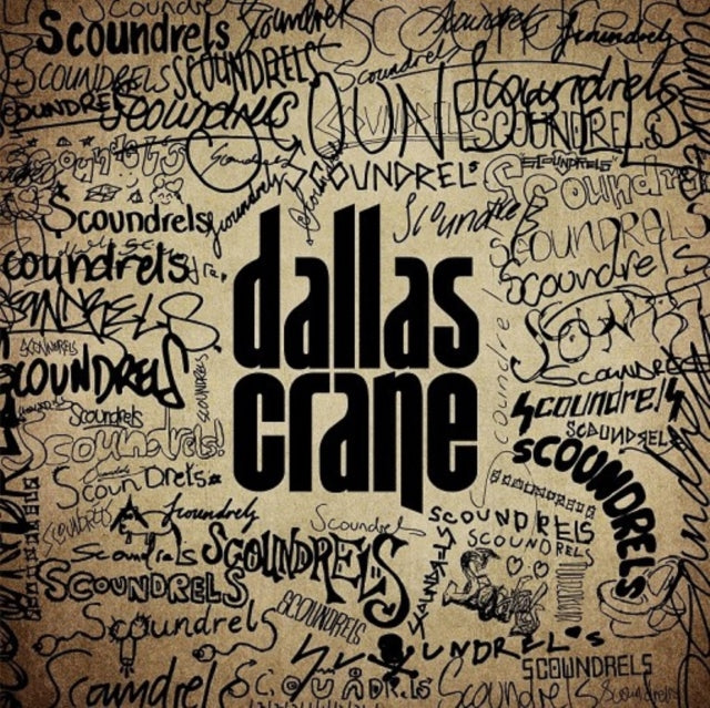 DALLAS CRANE - SCOUNDRELS - CD